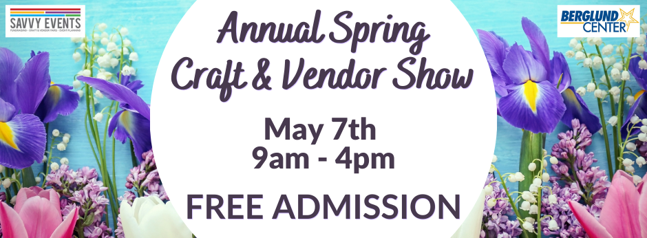 Spring and Vendor Craft show :: Berglund Center